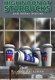 High Noon at Starbucks (Richard Freadman)