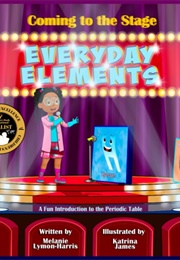 Come to the Stage: Everyday Elements (Melanie Lymon-Harris)