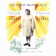 10,000 Maniacs - Hope Chest