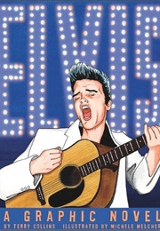 Elvis a Graphic Novel (Terry Collins)
