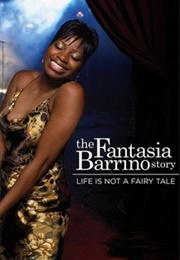 Life Is Not a Fairytale: The Fantasia Barrino Story (2006)