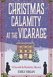 Christmas Calamity at the Vicarage (Emily Organ)