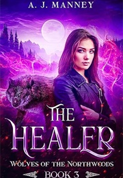 The Healer (A.J. Manney)