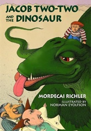 Jacob Two-Two and the Dinosaur (Mordecai Richler)
