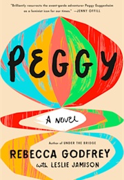 Peggy (Leslie Jamison & Rebecca Godfrey)