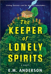 The Keeper of Lonely Spirits (E.M. Anderson)