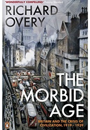 The Morbid Age (Richard Overy)