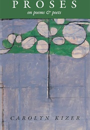 Proses: On Poems and Poets (Carolyn Kizer)