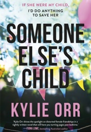 Someone Else's Child (Kylie Orr)