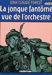 La Jonque Fantome Vue De L'orchestre (Jean Claude Forest)