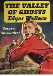 The Valley of Ghosts (Edgar Wallace)
