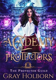 Academy of Protectors (Gray Holborn)