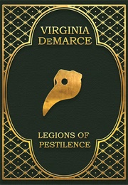 The Legions of Pestilence (Virginia Demarce)