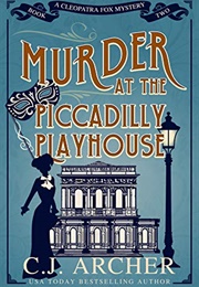 Murder at the Piccadilly Playhouse (CJ Archer)