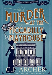 Murder at the Piccadilly Playhouse (CJ Archer)