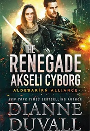 The Renegade Akseli Cyborg (Dianne Duvall)