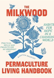 The Milkwood Permaculture Living Handbook (Kirsten Bradley)