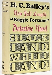 Black Land, White Land (H.C. Bailey)