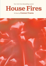 House Fires (Connor Franta)