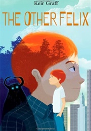 The Other Felix (Keir Graff)