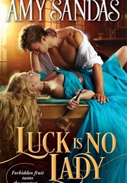 Luck Is No Lady (Amy Sandas)