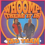 Whoomp! There It Is - Tag Team