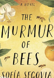 The Murmur of Bees (Segovia, Sofia)