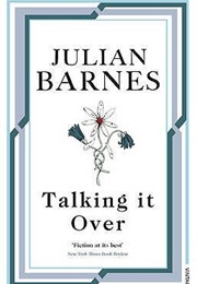 Talking It Over (Julian Barnes)