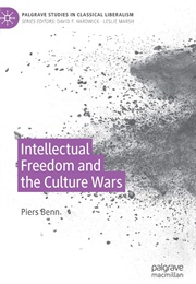 Intellectual Freedom and the Culture Wars (Piers Benn)
