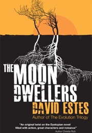 The Moon Dwellers: A Sci-Fi Dystopian Thriller (Estes, David)