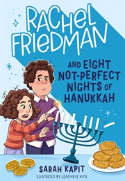 Rachel Friedman and Eight Not-Perfect Nights of Hanukkah (Sarah Kapit)