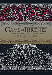 Game of Thrones: A Guide to Westeros and Beyond (Myles McNutt)