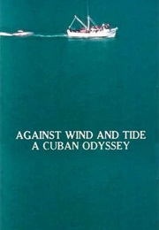 Against Wind and Tide a Cuban Odyssey (1981)