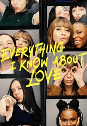 Everything I Know About Love (2022)