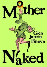 Mother Naked (Glen James Brown)