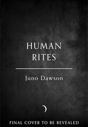 Human Rites (Juno Dawson)