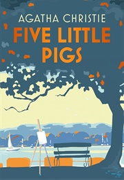 Five Little Pigs: A Hercule Poirot Mystery (Christie, Agatha)