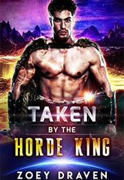Taken by the Horde King (Zoey Draven)