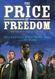 The Price of Freedom: How One Town Stood Up to Slavery (Dennis Brindell Fradin)