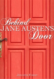 Behind Jane Austen's Door (Forest, Jennifer)