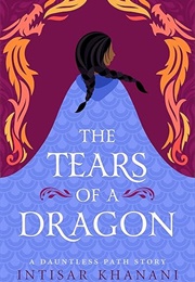 The Tears of a Dragon (Intisar Khanani)