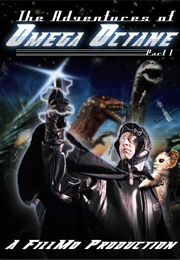 The Adventures of Omega Octane, Part 1 (2006)