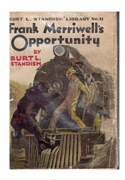 Frank Merriwell's Opportunity; Or, a Question of Honor (Burt L. Standish)