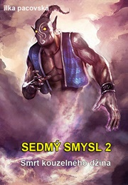 Smrt Kouzelného Džina (Sedmý Smysl #2) (Ilka Pacovská)