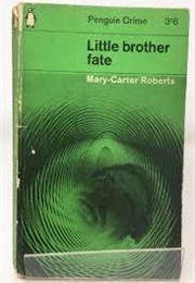 Little Brother Fate (Mary-Carter Roberts)