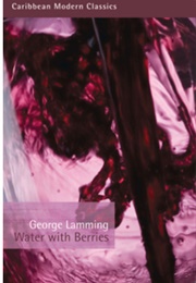 Water With Berries (George Lamming)