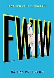 For What It's Worth (Nathan Pettijohn)