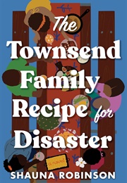 The Townsend Family Recipe for Disaster (Shauna Robinson)