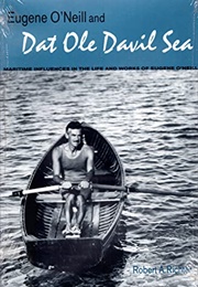 Eugene O'Neill and "Dat Ole Davil Sea" (Robert A. Richter)