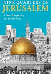 Nine Quarters of Jerusalem (Matthew Teller)